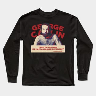 George Carlin Quote 2 Long Sleeve T-Shirt